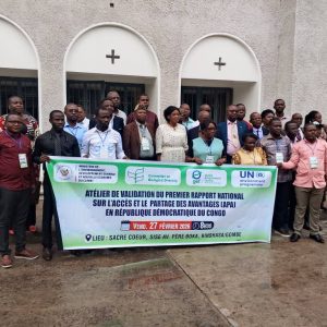 Validation du premier rapport national sur l’Accès et le Partage des Avantages (APA) en République Démocratique du Congo